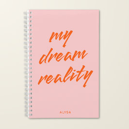 Manifestation Mein Traum Wirklichkeit Pink Orange Notizbuch