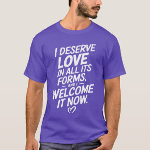 Manifesting Abundance Zitat Ich verdiene Liebe Fre T-Shirt