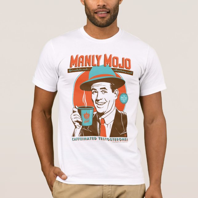 Manly Mojo-Kaffee T-Shirt (Vorderseite)