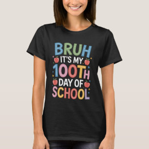 Mann, es ist mein 100. Schultag Lustige Schüler Cl T-Shirt