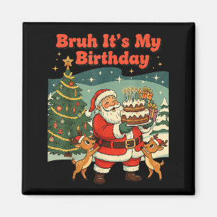 Mann, es ist mein Geburtstag Retro Weihnachtsmann  Magnet