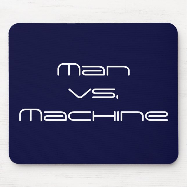 Mann gegen Maschine Mousepad (Vorne)