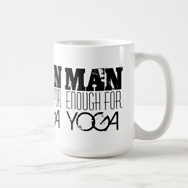 MANN GENUG FÜR Yoga-Text Tasse (Rechts)