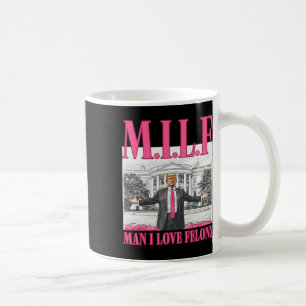 Mann I Liebe Felons Donald Trump Pink Funny 2024 E Kaffeetasse
