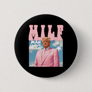 Mann I Liebe Felons Funny Trump Pink 2024 für Präs Button