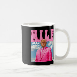 Mann I Liebe Felons Funny Trump Pink 2024 für Präs Kaffeetasse