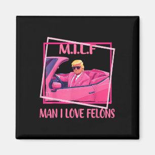 Mann I Liebe Felons Funny Trump Pink 2024 für Präs Magnet