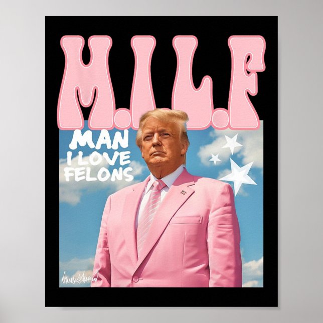 Mann I Liebe Felons Funny Trump Pink 2024 für Präs Poster (Vorne)