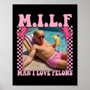 Mann I Liebe Felons Trump Shirt Funny Trump 2024 Poster