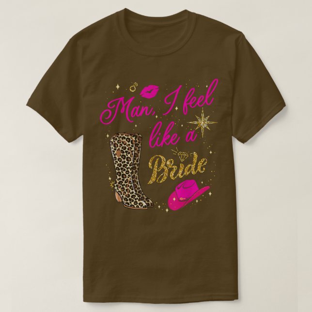 Mann ich fühle mich wie ein Bride Retro Cowboy Hat T-Shirt (Design vorne)