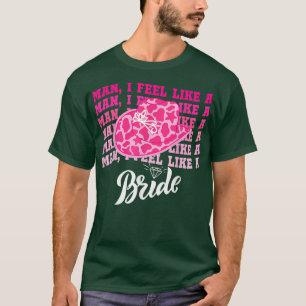 Mann ich fühle mich wie ein Bride Retro Cowboy Hat T-Shirt