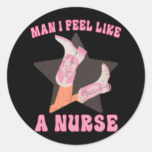 Mann ich fühle mich wie ein Western Nurse Groovy N Runder Aufkleber