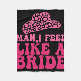 Mann ich fühle mich wie eine Bride Women Cowboy Ha Fleecedecke