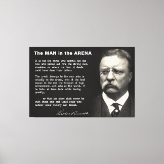 Mann in der Arena-Rede - Teddy Roosevelt 1910 Leinwanddruck