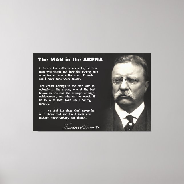 Mann in der Arena-Rede - Teddy Roosevelt 1910 Leinwanddruck (Vorderseite)