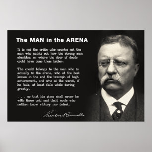 Mann in der Arena-Rede - Teddy Roosevelt 1910 Poster