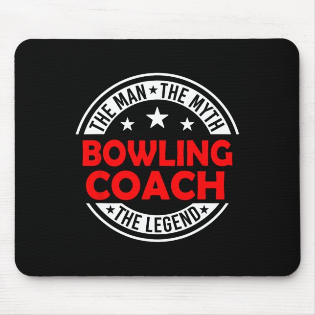 Mann Myth Bowling Coach Legende Lustiger Bowling C Mousepad (Vorne)
