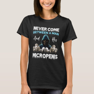 Mann und Micropenis Funny Cringe komische Stupid M T-Shirt