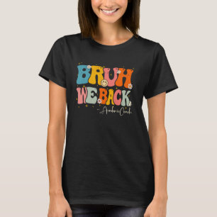 Mann, wir sind zurück Akademischer Coach Groovy Zu T-Shirt