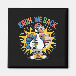 Mann, wir sind zurück Lustige Dumme Gans Zurück zu Magnet