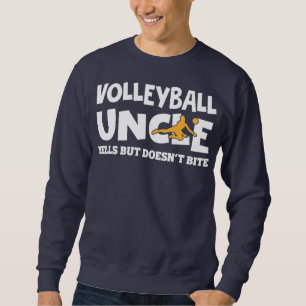 Männchen Volleyball Onkel Yells, aber nicht beißen Sweatshirt