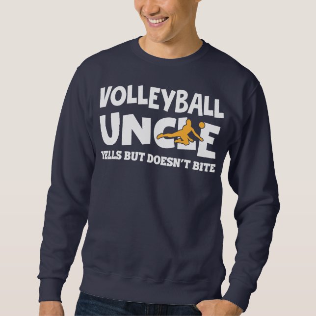 Männchen Volleyball Onkel Yells, aber nicht beißen Sweatshirt (Vorderseite)