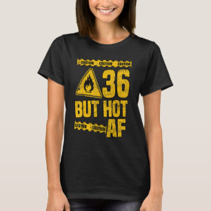 Männer 36. Geburtstag 36 Jahre aber Hot Af Funny M T-Shirt