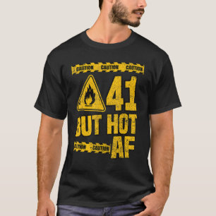 Männer 41. Geburtstag 41 Jahre, aber Hot AF Witzig T-Shirt
