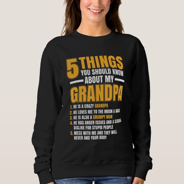 Männer 5 Dinge, die Sie über Großvater Niedlich wi Sweatshirt (Vorderseite)