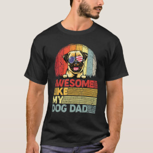Männer Abgenutzt Pug Awesome Wie Mein Hund Papa T-Shirt