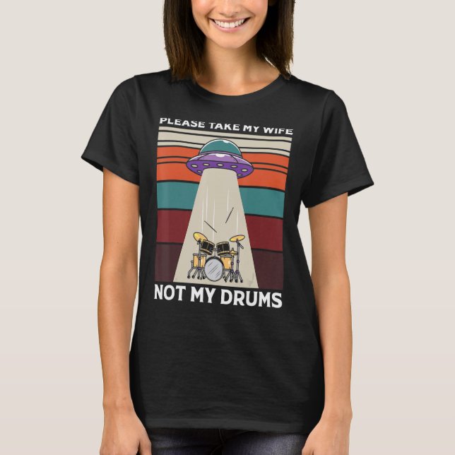 Männer Alien Entführung Drummer Bitte nehmen Sie m T-Shirt (Vorderseite)