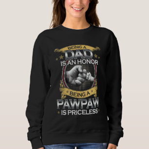 Männer als Vater und Ehre, Pawpaw zu sein, ist pri Sweatshirt