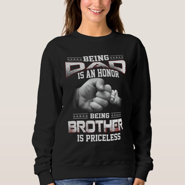 Männer als Vater zu sein ist eine Ehre, Bruder sei Sweatshirt (Vorderseite)