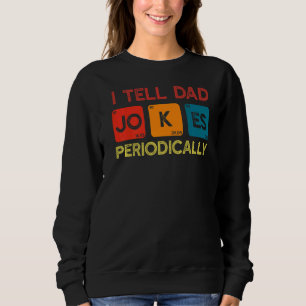Männer am Tag des Vaters Zitat ich erzähle Vater J Sweatshirt