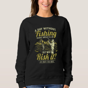 Männer am Tag ohne Fang würden wahrscheinlich nich Sweatshirt