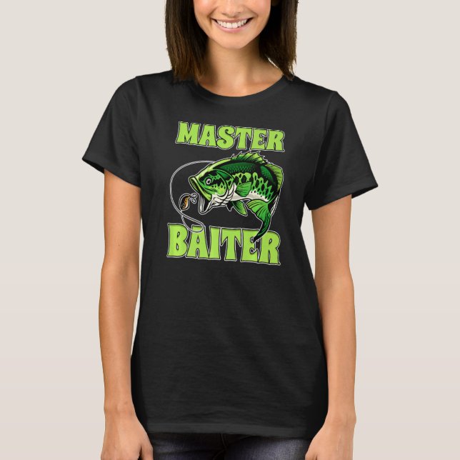 Männer Angeln Für Männer Gag Humor Master Köder T-Shirt (Vorderseite)