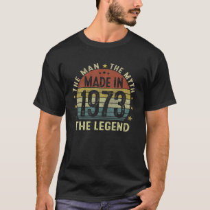 Männer aus 1973 Man Myth Legend 49 Jahre alt Gesch T-Shirt