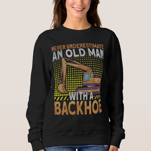 Männer Bagger Schwermaschinenführer Baggerfahrer Sweatshirt (Vorderseite)