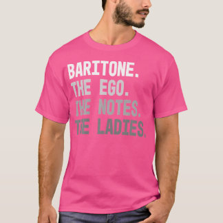 Männer Baritone Ego die Notizen der Damen O T-Shirt