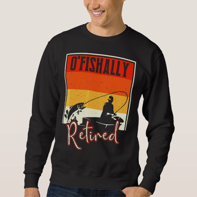 Männer bis zum Fischfang Ruhestand 1 Sweatshirt (Vorderseite)