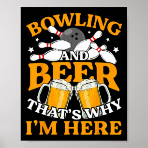 Männer Bowling und Bier deshalb bin ich hier Funny Poster