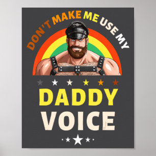 Männer bringen mich nicht dazu, meine Daddy-Stimme Poster
