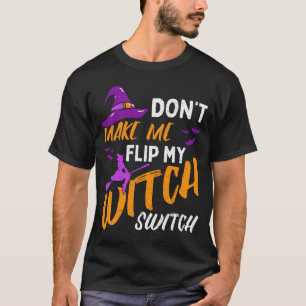 Männer bringen mich nicht dazu, meinen Hexenschalt T-Shirt