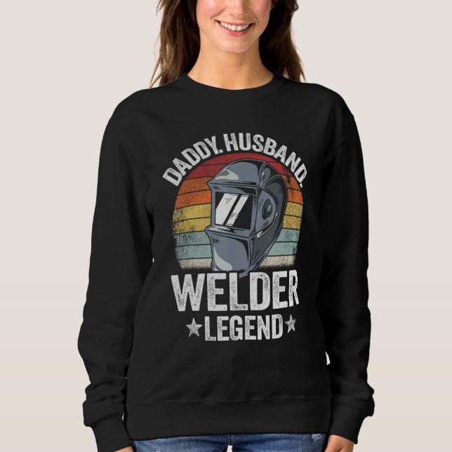 Männer Daddy Ehemann Schweißer Legende Metallarbei Sweatshirt (Vorderseite)