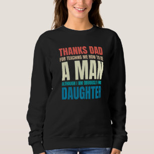 Männer danken Vater dafür, dass er mir beigebracht Sweatshirt
