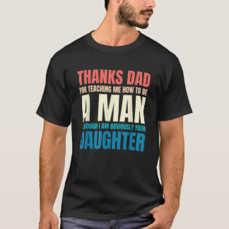 Männer danken Vater dafür, dass er mir beigebracht T-Shirt