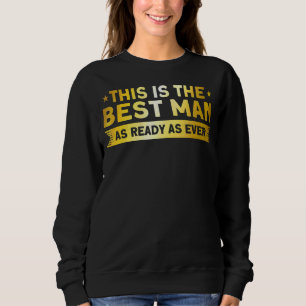 Männer, das ist der Trauzeuge, so bereit wie jeder Sweatshirt