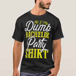 Männer das ist meine Dumb-Bachelor-Party T-Shirt