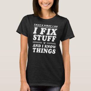 Männer, das ist, was ich mache, ich repariere Sach T-Shirt