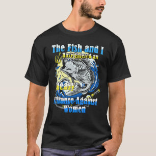 Männer Der Fisch Und Ich Haben Eine Unangenehme Al T-Shirt
